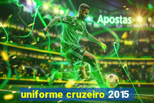 uniforme cruzeiro 2015